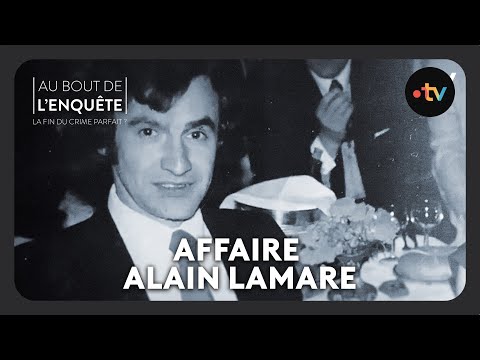 Intégrale l'Affaire Alain Lamare - Au bout de l'enquête