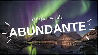 Vida Em Abundncia - 7 Estratgias Para Ser Abundante