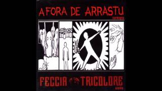 A Fora De Arrastu / Feccia Tricolore ‎– Split [FULL SPLIT]