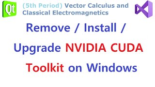 147 - (SETUP) Remove / Install / Upgrade NVIDIA CUDA Toolkit on Windows - GLSL Integration Conflict
