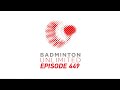 Badminton Unlimited Episode 449 Fighting Spirit BWF 2022