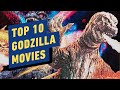 Top 10 Godzilla Movies