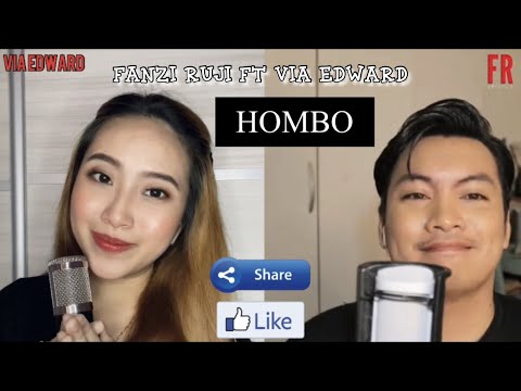 HOMBO DUET FANZI RUJI FT VIA EDWARD