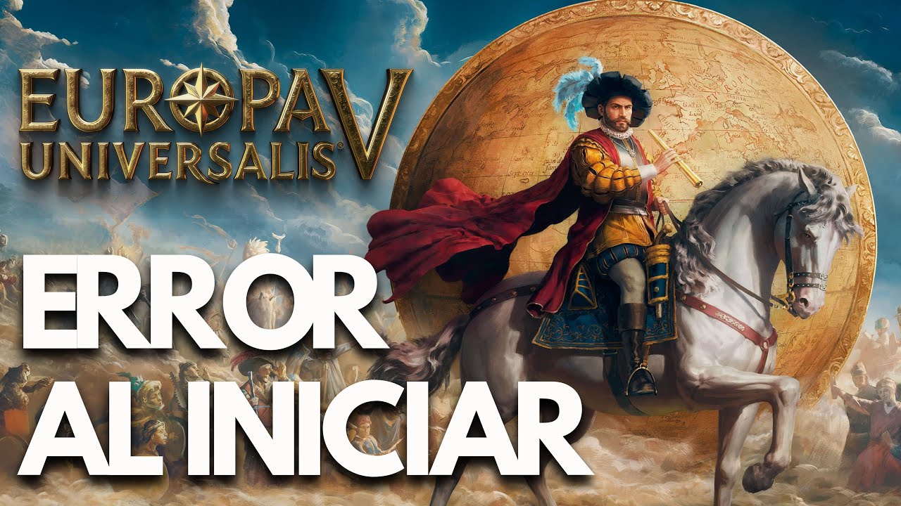 Europa Universalis 5 Error al Iniciar/No Inicia, Pantalla Negra, Se Bloquea en Steam PC | SOLUCIÓN✅