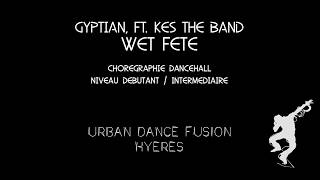 Gyptian - Wet Fete - Dancehall choreography