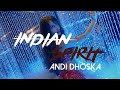 Indian Spirit Andi Dhoska