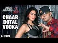 Chaar Botal Vodka Full Song (Audio) Ft. Yo Yo Honey Singh, Sunny Leone | Ragini MMS 2