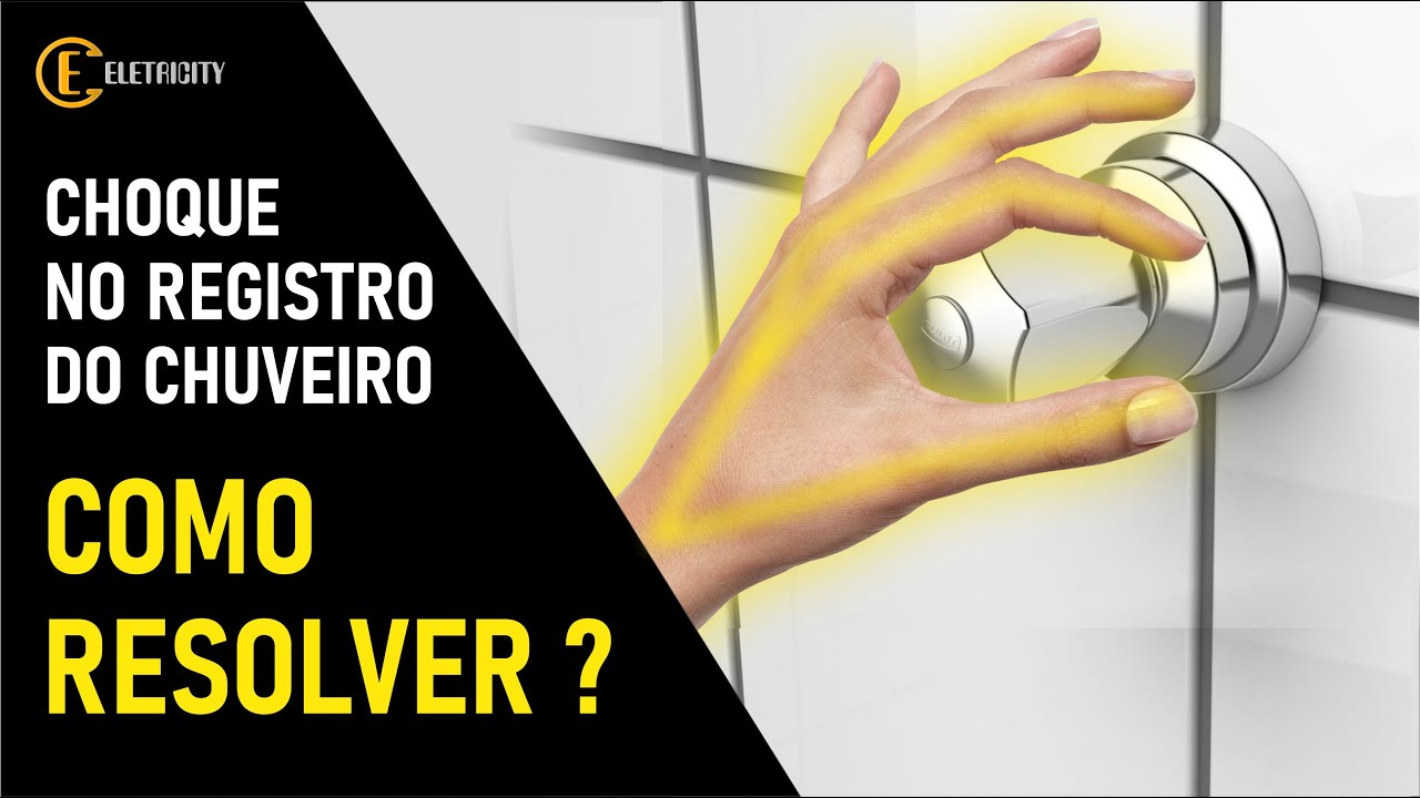 CHOQUE NO REGISTRO DO CHUVEIRO – COMO RESOLVER?