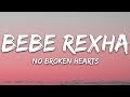 Bebe Rexha - No Broken Hearts (Lyrics) ft. Nicki Minaj