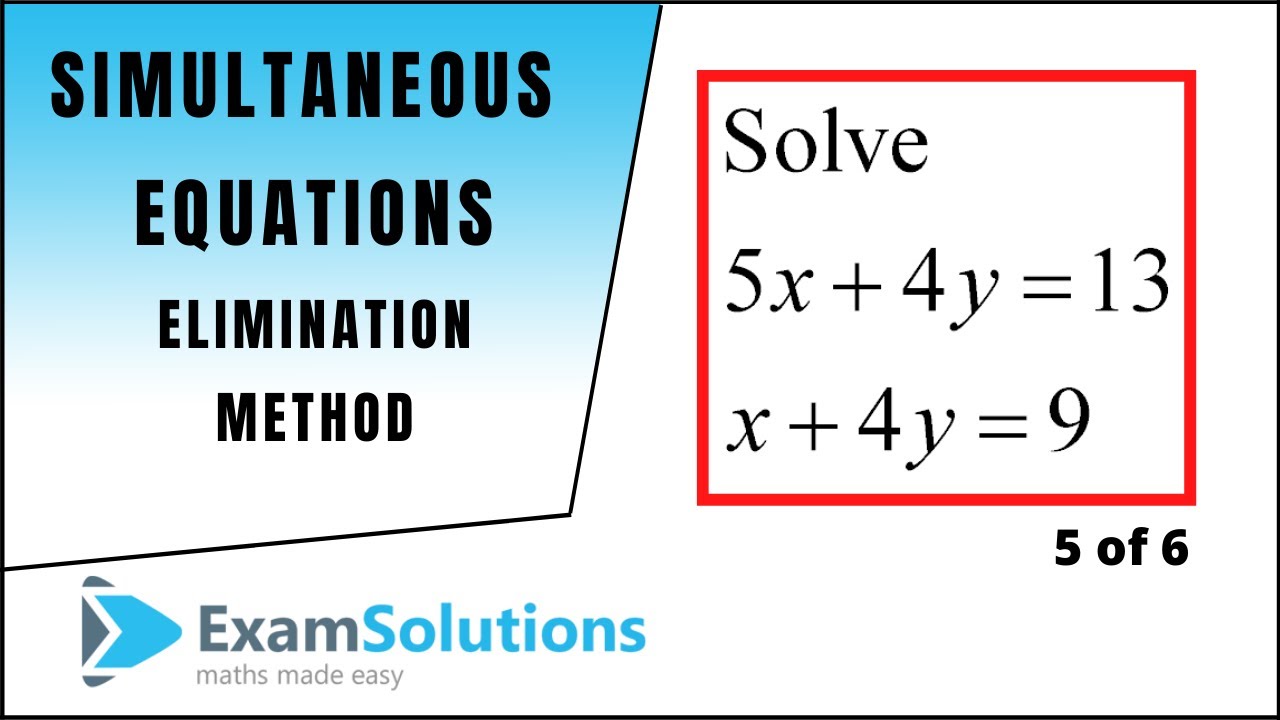 Simultaneous Equations - Elimination method - Tutorial 5 | ExamSolutions