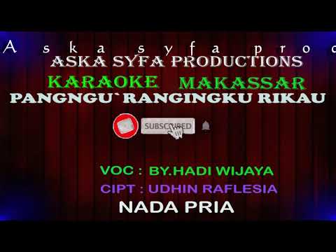 Karaoke Pangngu`rangingku Rikau|| BY,Hadi Wijaya / Nada Pria Versi Langgam tanpa vocal + Lirik