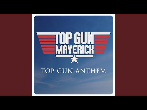 Top Gun Anthem (From the 'Top Gun: Maverick' Trailer)