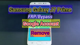 Samsung Galaxy J7 Prime (SM-G610Y/DS) | FRP Bypass 6.0.1 | Google Account Remove