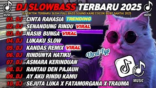 Download lagu DJ SLOWBASS TERBARU 2025 || DJ CINTA RAHASIA🎵DJ NASIB BUNGA | DJ LUKAKU VIRAL ENAK BUAT SANTAI mp3