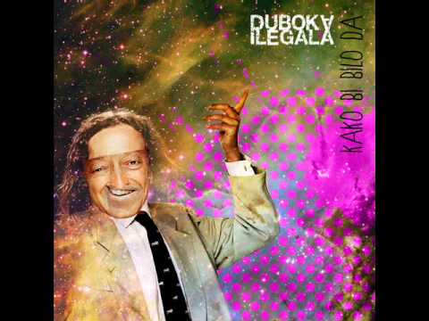 Duboka Ilegala - Kako Bi Bilo Da