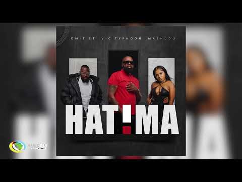 Vic_Typhoon, Mashudu and Omit ST - Hatima (Official Audio)