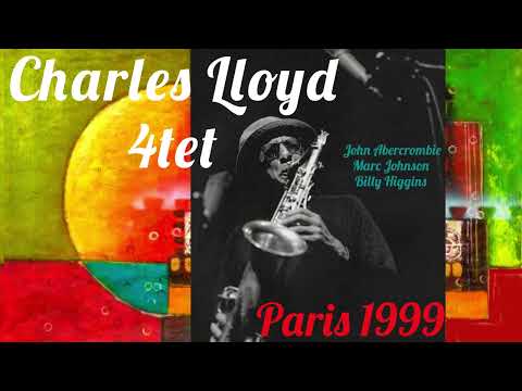 Charles Lloyd 4tet  Paris 1999
