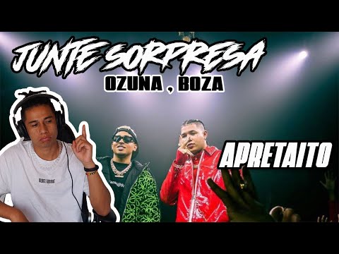 REACCIÓN A | OZUNA, BOZA - APRETAITO