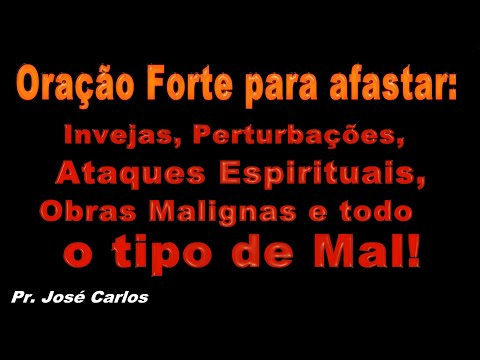 ORAÇÃO FORTE para AFASTAR INVEJA, MAGIA e TODO MAL ESPIRITUAL