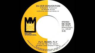 1975 HITS ARCHIVE: Fly, Robin, Fly - Silver Convention (a #1 record--stereo 45, 3:45 single version)
