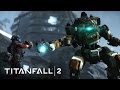 Titanfall 2: Single Player Story Vision