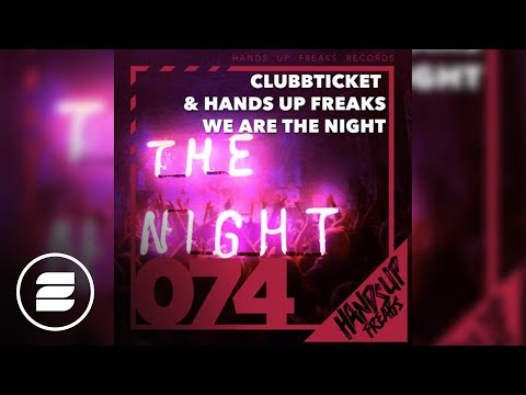 Clubbticket & Hands Up Freaks - We are the night