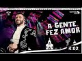 Gusttavo Lima – A Gente Fez Amor - DVD O Embaixador In Cariri (Ao Vivo)