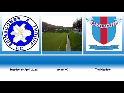Brimscombe & Thrupp FC v Westfields FC  04/04/23 #grassrootssoccer