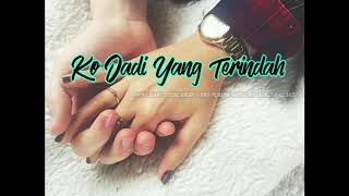 Download lagu Ko Jadi Yang Terindah mp3 Download lagu Ko Jadi Yang Terindah mp3