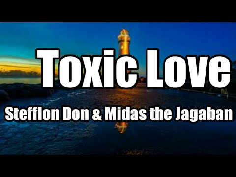 Stefflon Don & Midas The Jagaban- Toxic Lov