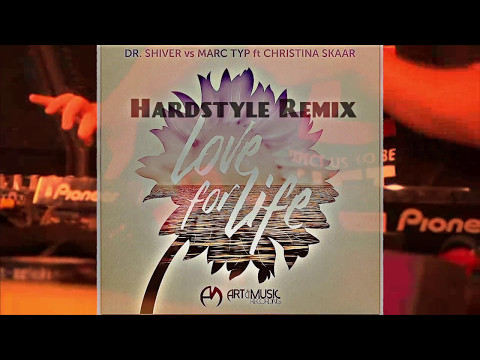Dr. Shiver vs Marc Typ ft Christina Skaar - Love For Life (Hardstyle Remix)