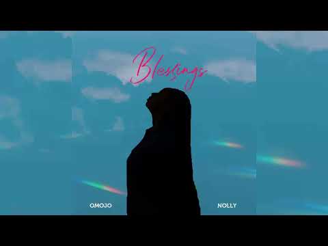 Omojo - Blessings feat. Nolly (Official Audio)