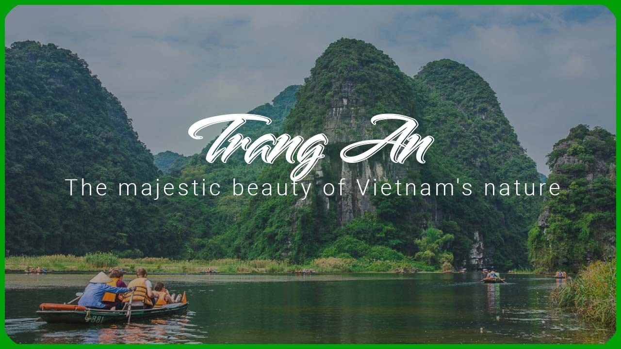 Trang An: The Hauntingly Beautiful Landscape of Vietnam