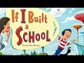 If I Built a School – 🏫 Creative read aloud kids book by Chris Van Dusen