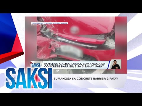 SAKSI Recap: Kotse, bumangga sa concrete barrier; 3 patay… (Originally aired on May 22, 2024 )