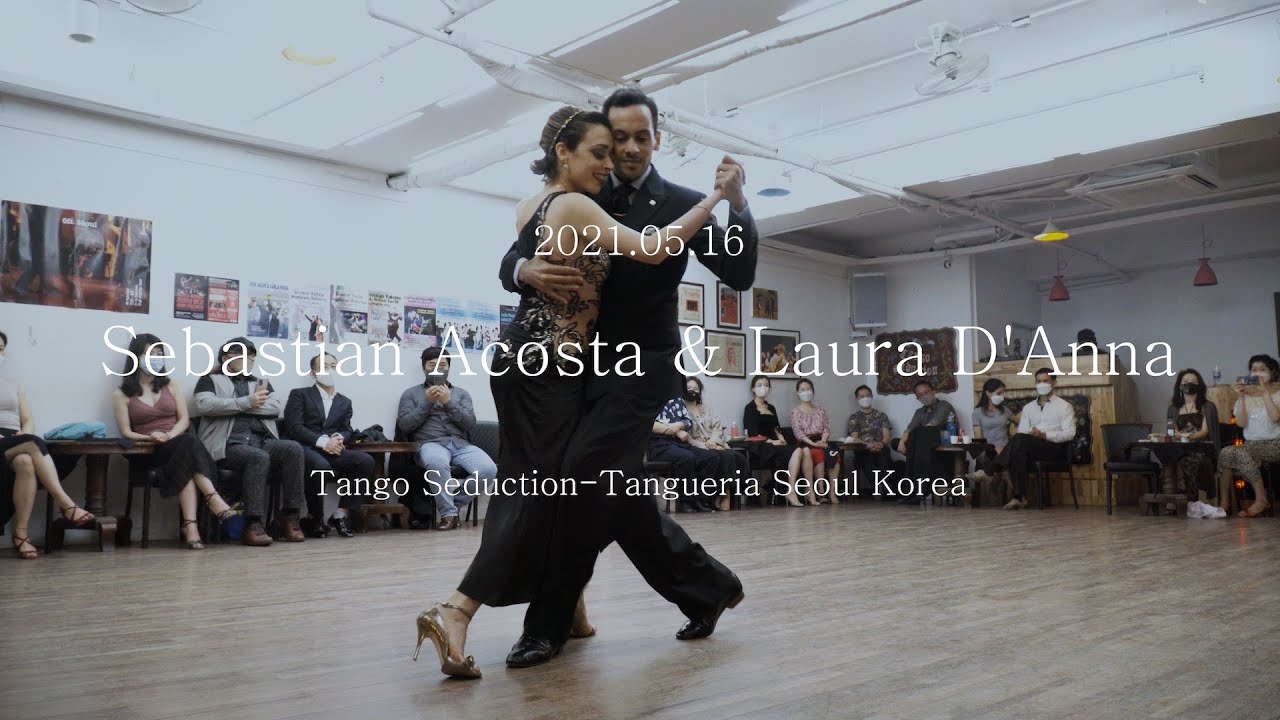 [ Milonga ] 2021.05.16 - Sebastian Acosta & Laura D'Anna - Show No.3