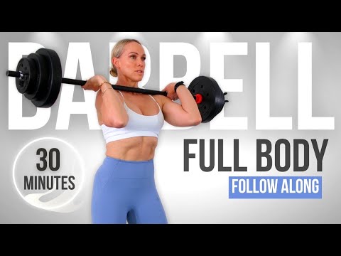 30 Minute FULL BODY Barbell Workout Follow Along | Strength Training for Women