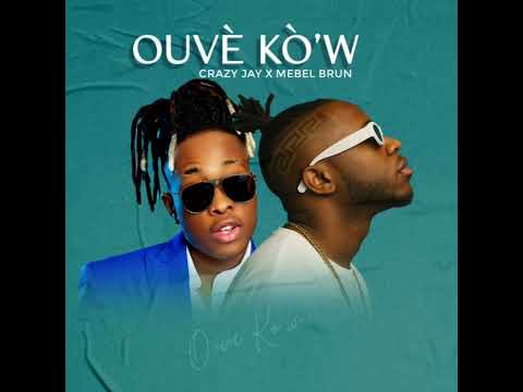 Ouvè Kòw- Crazy Jay X Mebel Brun