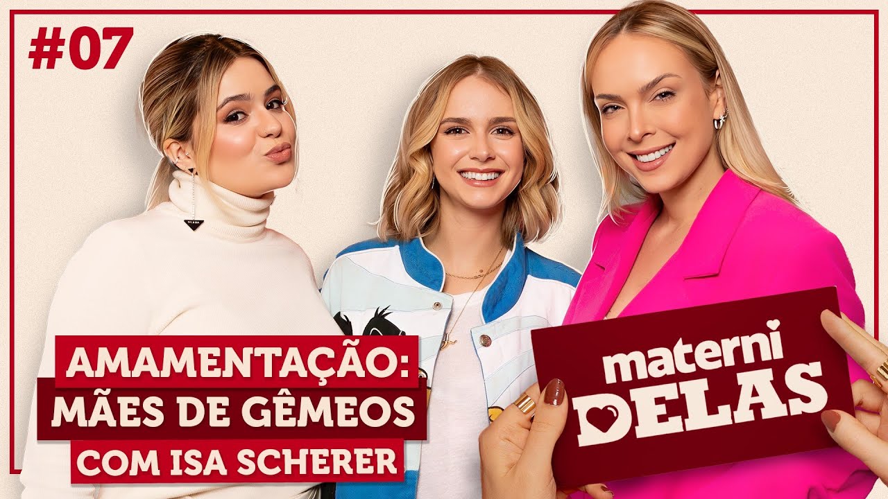 MaterniDelas - Isa Scherer com Tata e Viih Tube