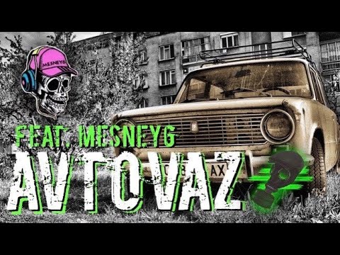G_P_5 & Mesney6 - AvtoVAZ