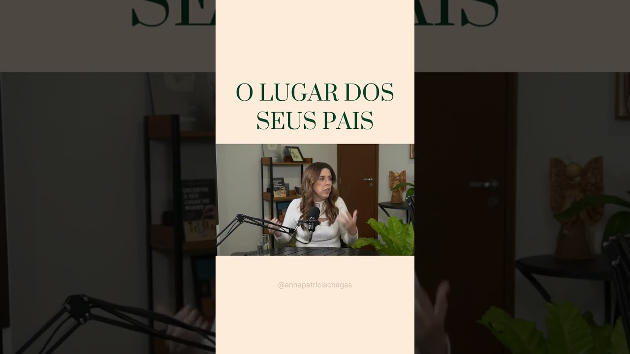 Qual é o lugar dos nossos pais?