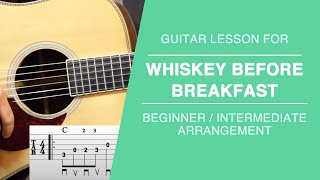 Whiskey Before Breakfast Intermediate Flatpicking Guitar lesson