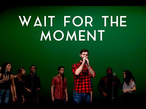 Wait for the Moment