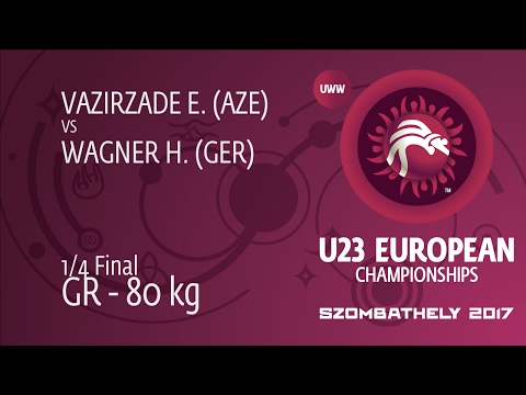 1/4 GR - 80 kg: E. VAZIRZADE (AZE) df. H. WAGNER (GER), 3-2