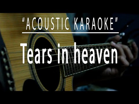 Tears in heaven - Acoustic karaoke (Eric Clapton)