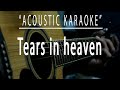 Tears In Heaven Acoustic Karaoke Eric Clapton