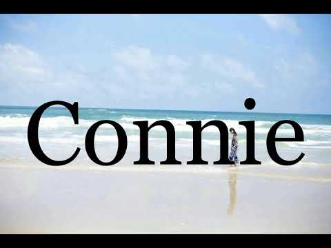 How To Pronounce Connie🌈🌈🌈🌈🌈🌈Pronunciation Of Connie