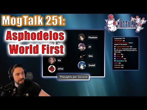 MogTalk: Episode 251 - Asphodelos World First w/ Thoughts per Second