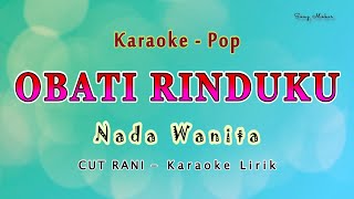 Download lagu Obati Rinduku - Karaoke NADA WANITA - CUT RANI = POP MELAYU mp3 Download lagu Obati Rinduku - Karaoke NADA WANITA - CUT RANI = POP MELAYU mp3