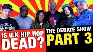 Itch FM Debate Show #1 - Is U.K Hip Hop Dead? Part 3